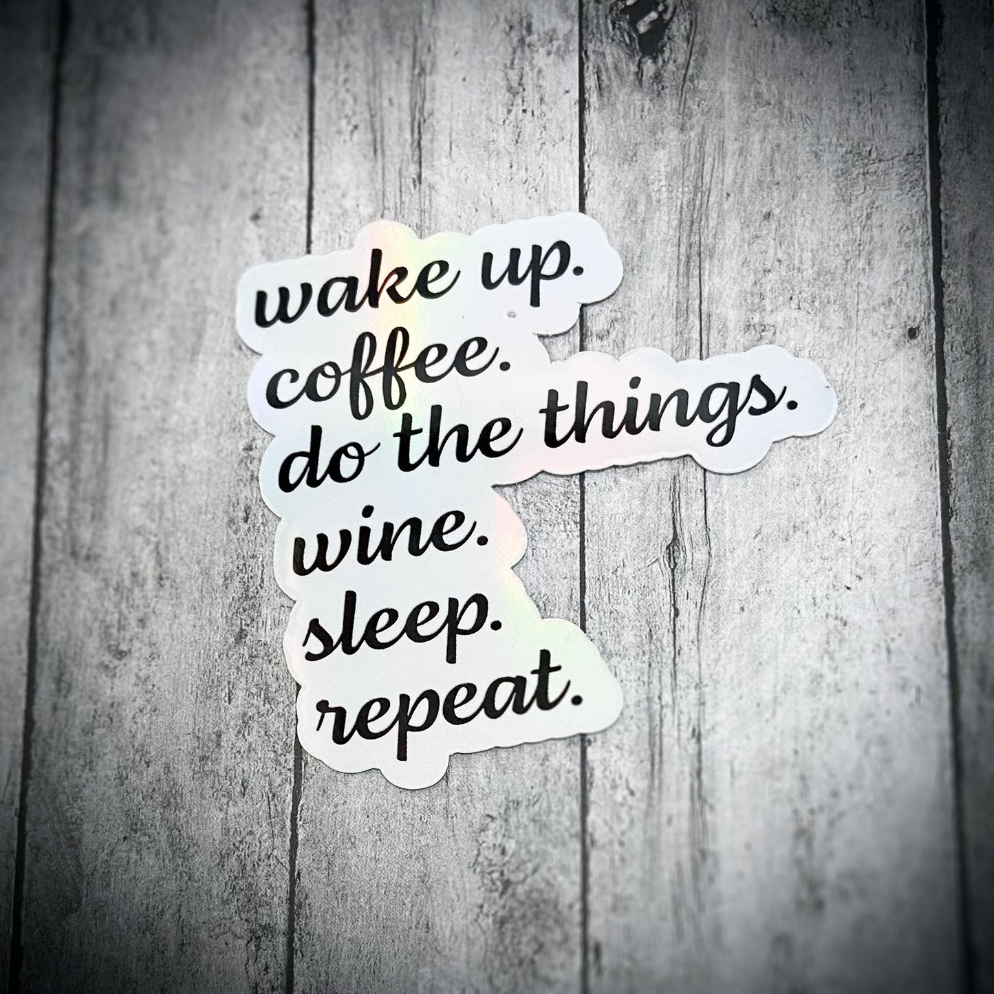 Wake Up Coffee Wine Repeat - Sticker