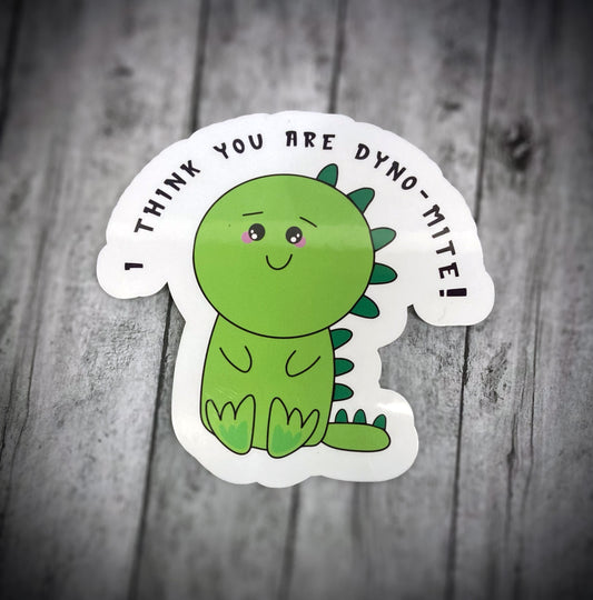 I think you are dyno-mite! Sticker